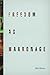 Freedom as Marronage by Roberts, Neil(February 11, 2015) Paperback