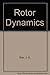 Rotor Dynamics by J. S. Rao (1992-02-05)