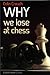 Why We Lose at Chess (Everyman Chess) by Colin Crouch (2010-06-01)