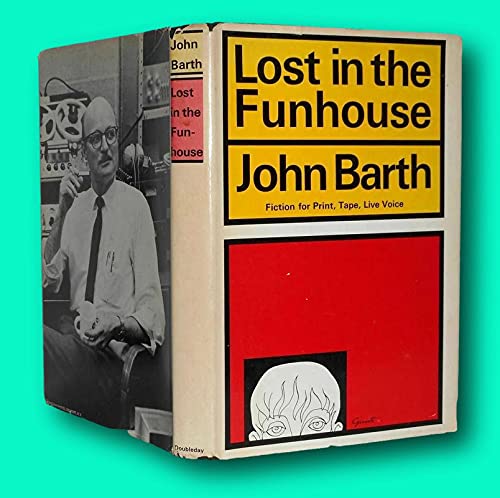 Rare John Barth / LOST IN THE FUNHOUSE Fiction for Print Tape Live Voice 1st ed 1968 [Hardcover] Barth, John