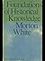 Foundations of Historical Knowledge