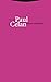 Paul Celan: Obras completas