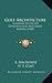 Golf Architecture: Economy In Course Construction And Green Keeping (1920) by A. Mackenzie (2010-09-10)