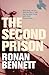 The Second Prison by Ronan Bennett (6-Apr-2000) Paperback