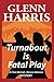 Turnabout Is Fatal Play (McCall / Malone Mysteries) (Volume 1) by Glenn Harris (2015-11-09)