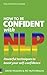 How to be Confident with NLP: Powerful Techniques to Boost Your Self-Confidence