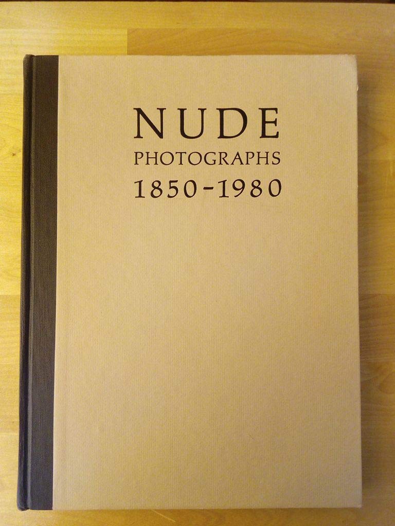 Nude Photographs 1850-1980 (Hardcover)