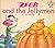 Zeeb and the Jellymen. The ...