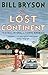 The Lost Continent: Travels in Small-Town America (Bryson) by Bill Bryson (2015-11-05)
