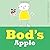 Bod's Apple by Michael Cole (2015-12-01)