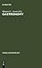 Gastronomy: The Anthropology of Food and Food Habits