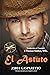 El Astuto (Spanish Edition)