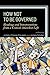 How Not to Be Governed: Readings and Interpretations from a Critical Anarchist Left (2011-01-13)