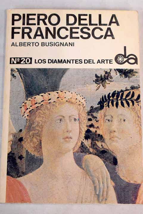 Piero della Francesa The Life and Work of the Artist Illustrated with 80 Colour Plates (Paperback)