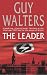 The Leader by Guy Walters (15-Mar-2004) Paperback
