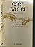 Oser Parler: Désir Et Peur De Communiquer