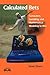Calculated Bets: Computers, Gambling, and Mathematical Modeling to Win (Outlooks) by Professor Steven S. Skiena (6-Aug-2001) Paperback