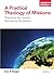 A Practical Theology of Missions: Dispelling the Mystery, Recovering the Passion (Ministry and Mission) (Ministry Mission) [Paperback] [2010] (Author) Eric E. Wright