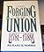 The Forging of the Union, 1781-1789 (The New American Nation Series)