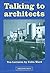 Talking to Architects: Ten Lectures by Colin Ward by Colin Ward (1-Jan-1996) Paperback
