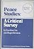 Peace Studies: A Critical S...