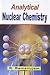 Analytical Nuclear Chemistry by R. Ramanujam
