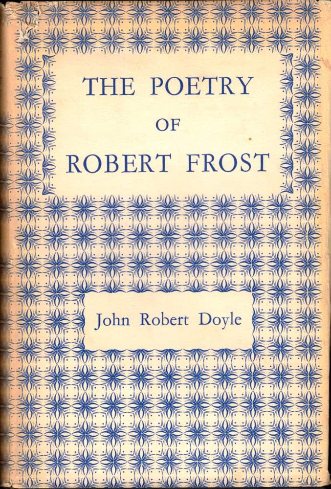 Rare The Poetry of Robert Frost: An Analysis [Hardcover] Doyle, John Robert