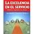 Excelencia en el servicio, La !Conozca y comprenda a sus clientes¡ (Spanish Edition)