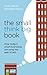 The Small Think Big Book: How today's small businesses are using the web to win by Arjan Dijk (2013-05-31)