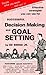 Decision making and goal setting (Silva Success Series)