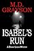 Isabel's Run by M.D. Grayson (2012-09-18)