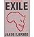 [(Exile)] [ By (author) Jakob Ejersbo, Translated by Mette Petersen ] [October, 2011]