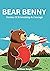 Bear Benny: Stories Of Friendship & Courage (Early Stars)