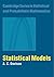 Statistical Models (Cambridge Series in Statistical and Probabilistic Mathematics) by A. C. Davison (2008-08-21)