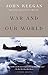 War and Our World 1st Vintage Books edition by Keegan, John (... by John Keegan