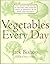 Vegetables Every Day by Jac...