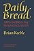 Daily Bread: Art and Work in the Reign of Quantity by Brian Keeble (2015-04-09)