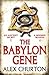 The Babylon Gene by Alex Ch...