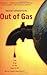 Out of Gas: The End of the Age of Oil 1st (first) Published as Nor Edition by Goodstein, David published by W. W. Norton & Company (2005)
