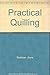 Practical Quilling by Anne Redman (2000-11-01)