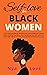 Self-Love For Black Women: ...