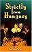 Strictly from Hungary by Ladislas Farago (2004-12-06)