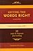 Getting The Words Right by Theodore A. Rees Cheney