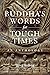 Buddha's Words for Tough Ti...