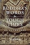 Buddha's Words for Tough Times by Peter Skilling