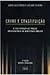 Crime E Constituic~ao: A Le...