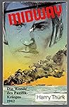 Midway: Die Wende des Pazifik-Krieges 1942 (German Edition) Midway: Die Wende des Pazifik-Krieges 1942 (German Edition)