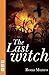 Last Witch, The by Rona Munro (2009) Paperback