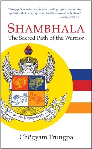 Shambhala The Sacred Path Of The Warrior