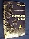 Command at sea: Great fighting admirals from Hawke to Nimitz